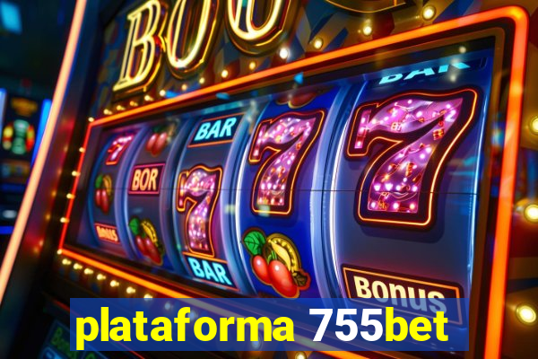 plataforma 755bet